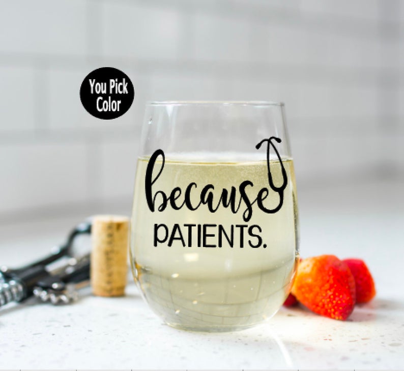 Funny Wine Glass for Healthcare Professionals